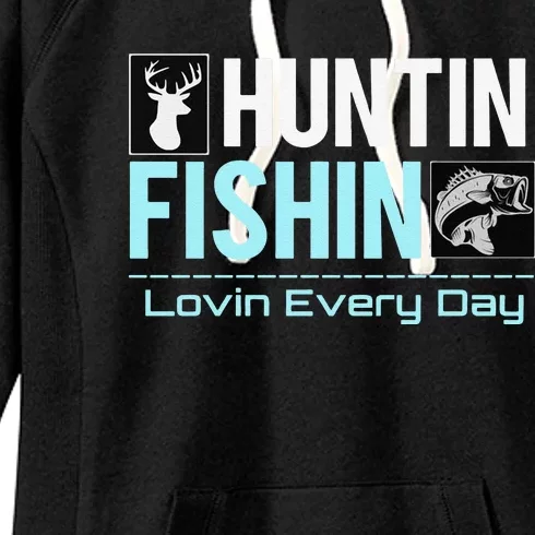 Huntin Fishin Lovin Every Day, Black Fly Hunting And Fishing Women's Fleece Hoodie