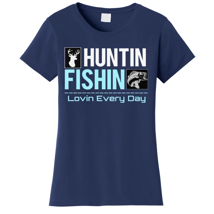 Huntin Fishin Lovin Every Day, Black Fly Hunting And Fishing Women's T-Shirt