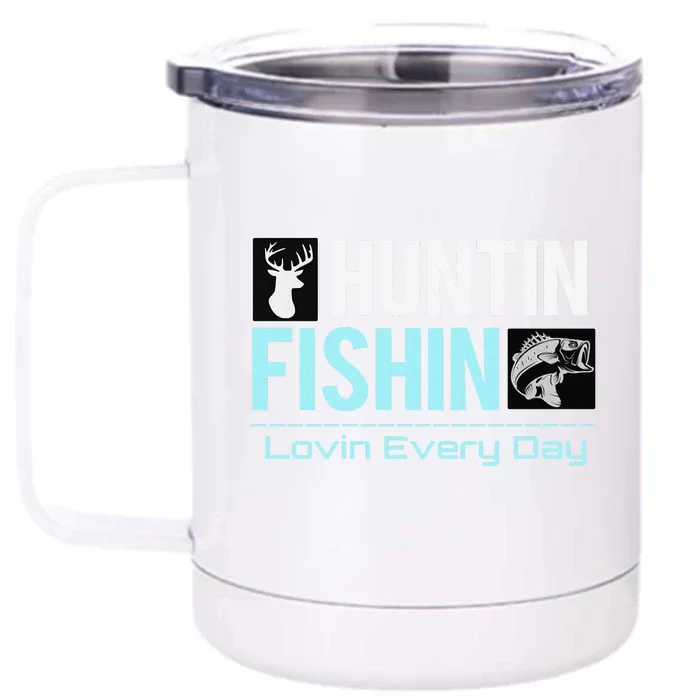 Huntin Fishin Lovin Every Day, Black Fly Hunting And Fishing Front & Back 12oz Stainless Steel Tumbler Cup