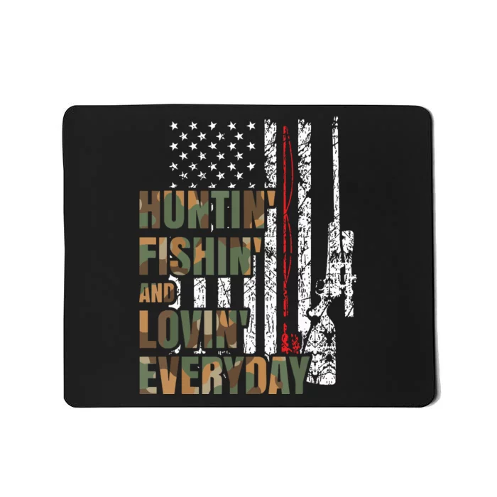 Hunting Fishing Loving Everyday American Deer Hunter Patriot Mousepad