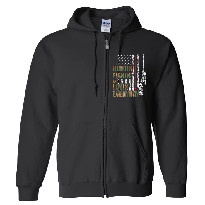 Hunting Fishing Loving Everyday American Deer Hunter Patriot Full Zip Hoodie