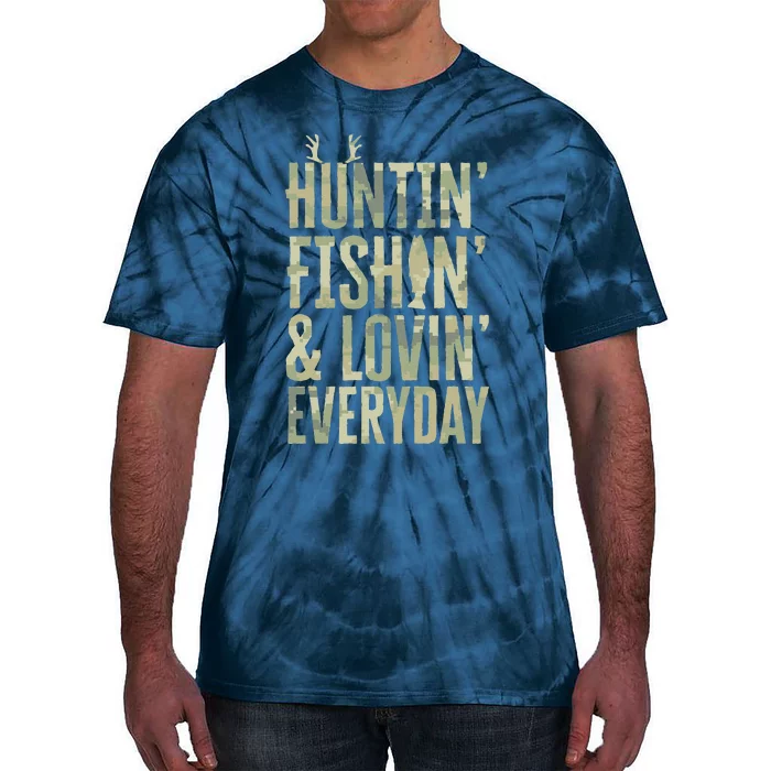 Hunting Fishing Loving Every Day , Fathers Day Camo Tie-Dye T-Shirt