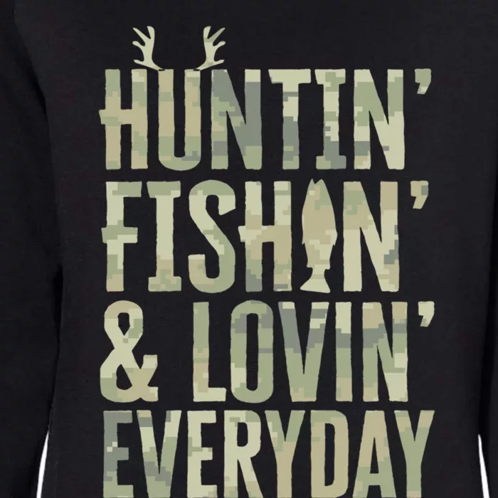 Hunting Fishing Loving Every Day Funny Gift Fathers Day Camo Gift Womens California Wash Sweatshirt