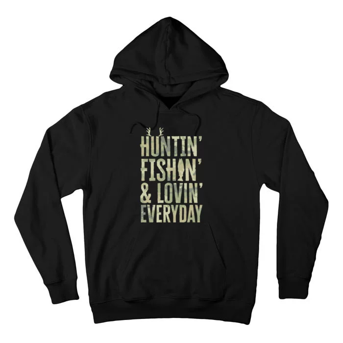 Hunting Fishing Loving Every Day Fathers Day Camo Tall Hoodie