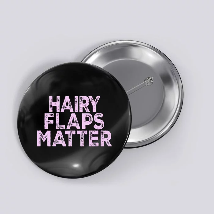 Hairy Flaps Matter Rude Joke Naughty Button