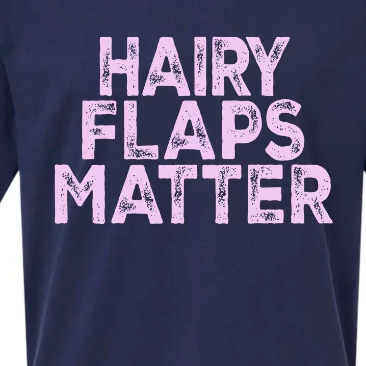 Hairy Flaps Matter Rude Joke Naughty Sueded Cloud Jersey T-Shirt