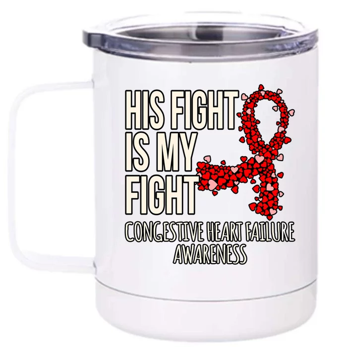 His Fight My Fight Heart Disease Awareness Survivor Graphic Gift Front & Back 12oz Stainless Steel Tumbler Cup