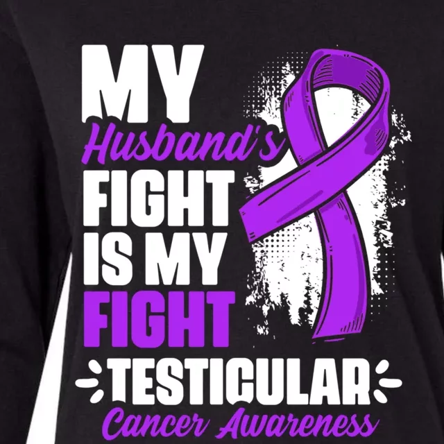 Husband Fight My Fight Testicle Testicular Cancer Awareness Gift Womens Cotton Relaxed Long Sleeve T-Shirt