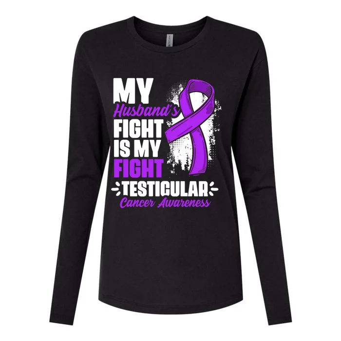 Husband Fight My Fight Testicle Testicular Cancer Awareness Gift Womens Cotton Relaxed Long Sleeve T-Shirt