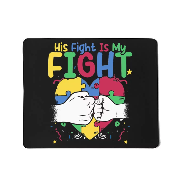 His Fight My Fight Autistic Puzzle Support Autism Awareness Mousepad