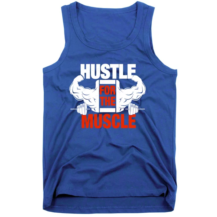 Hustle For Muscle Fitness Funny Weight Lifting Workout Funny Gift Tank Top