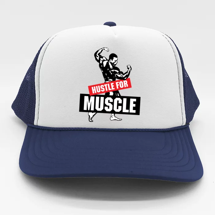 Hustle For Muscle Funny Graphic Design For The Bodybuilders Gift Trucker Hat