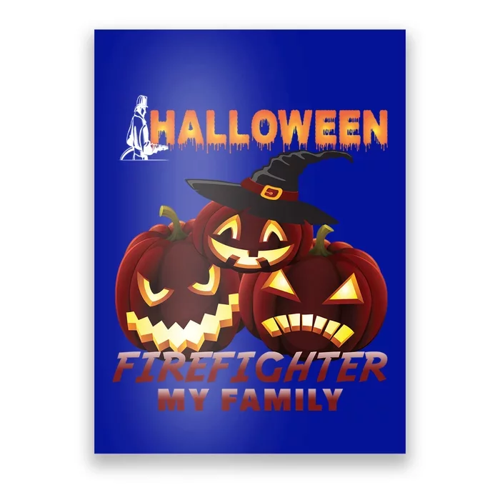 Halloween Firefighter My Family Pumpkin Fire Witch Family Gift Poster