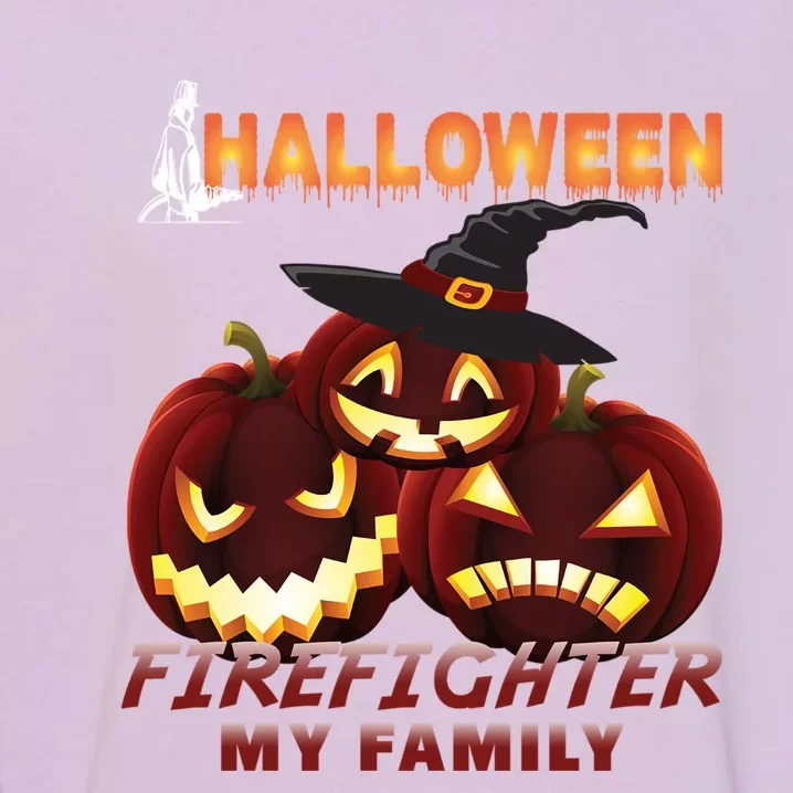 Halloween Firefighter My Family Pumpkin Fire Witch Family Gift Garment-Dyed Sweatshirt