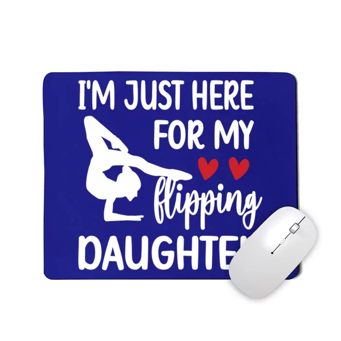 Here For My Daughter Gymnastics Mom Gymnast Mom Funny Gift Mousepad