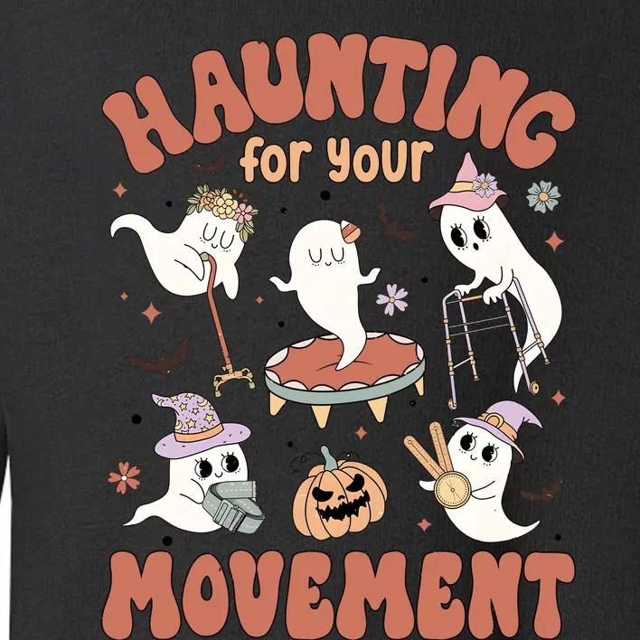 Haunting For Movement Halloween Physical Therapist Toddler Sweatshirt