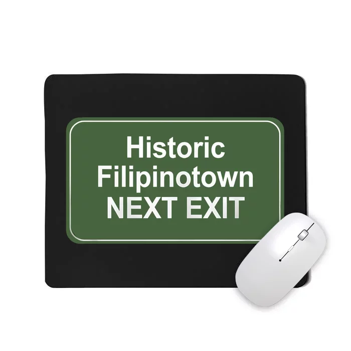 Historic Filipinotown Next Exit Mousepad