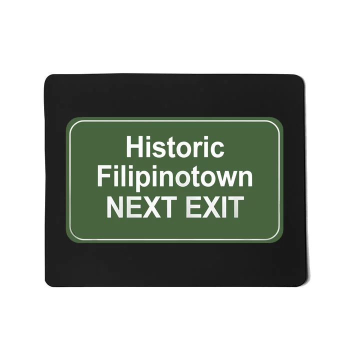 Historic Filipinotown Next Exit Mousepad