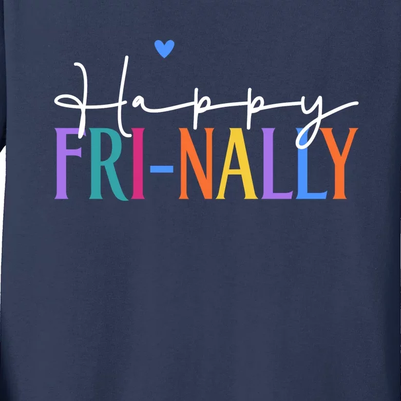 Happy Friyay New Teacher Life Wo Frinally Friday Lover Kids Long Sleeve Shirt