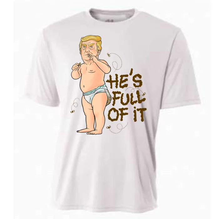 He's Full Of It Funny Baby Trump Politcal Cooling Performance Crew T-Shirt