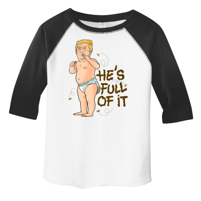 He's Full Of It Funny Baby Trump Politcal Toddler Fine Jersey T-Shirt