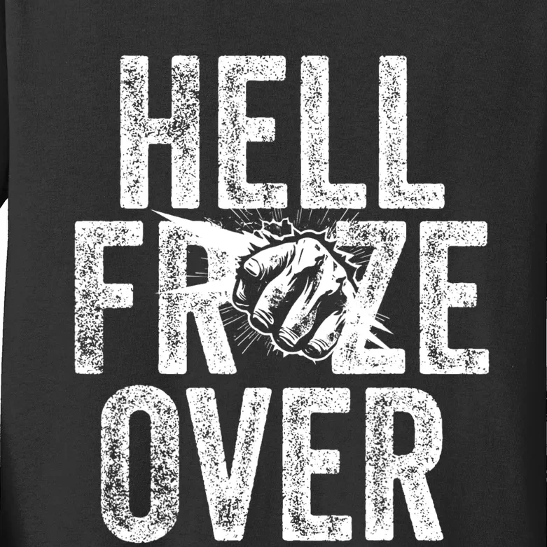 Hell Froze Over Kids Long Sleeve Shirt