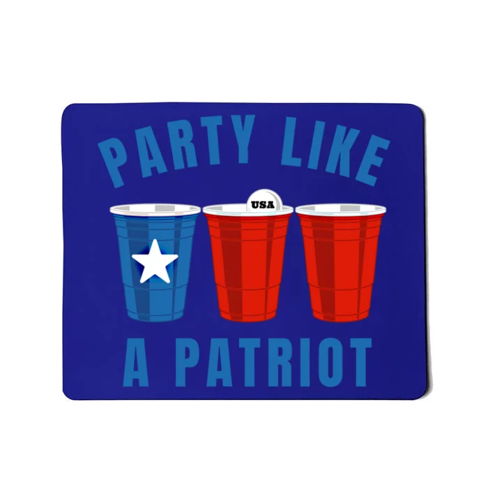 Happy Fourth Of July Party Like Patriot Funny Beer Pong Usa Funny Gift Mousepad