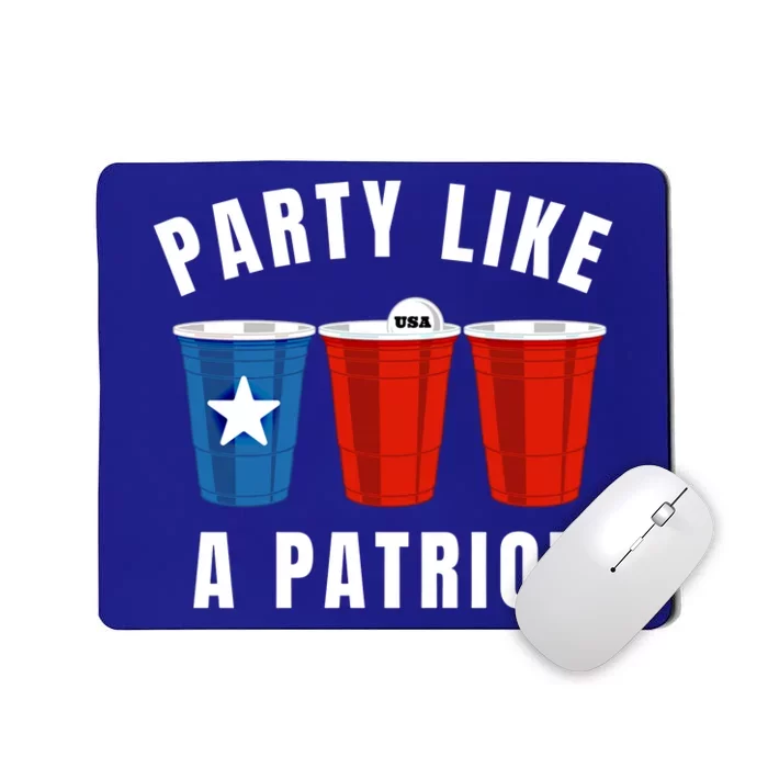 Happy Fourth Of July Party Like Patriot Funny Beer Pong Usa Funny Gift Mousepad