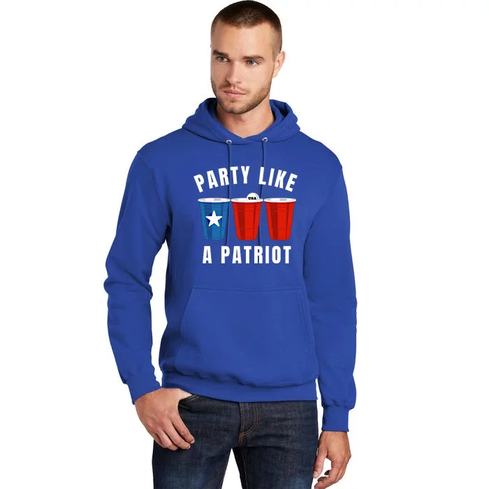 Happy Fourth Of July Party Like Patriot Funny Beer Pong Usa Funny Gift Tall Hoodie