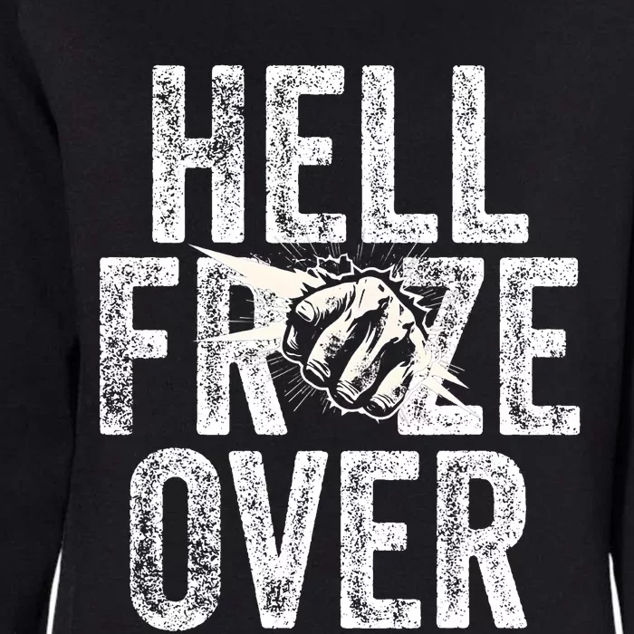 Hell Froze Over Womens California Wash Sweatshirt