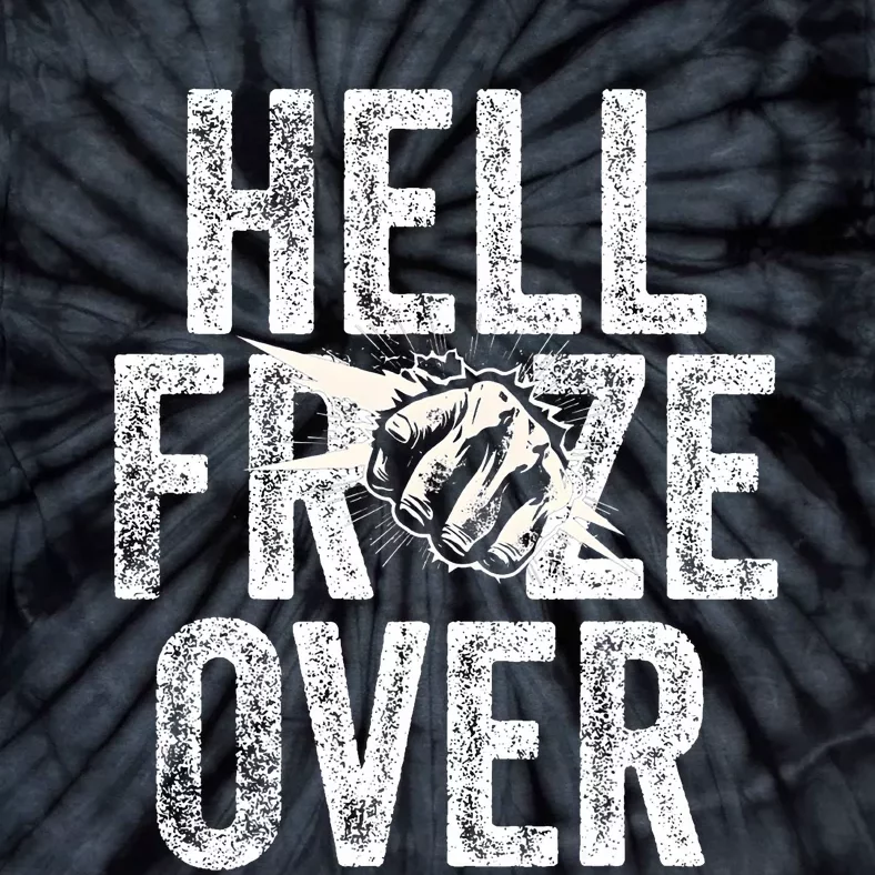 Hell Froze Over Tie-Dye T-Shirt