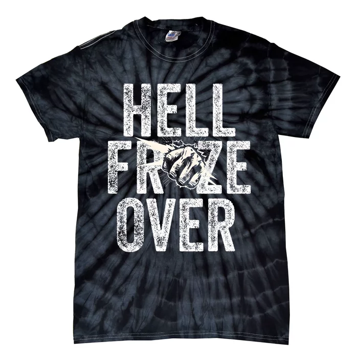 Hell Froze Over Tie-Dye T-Shirt