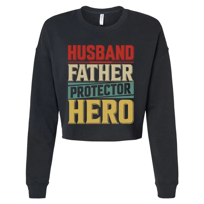 Husband Father Protector Hero FatherS Day Themed Graphic Cropped Pullover Crew