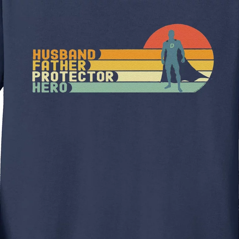 Husband Father Protector Hero Superhero Dad Fathers Day Kids Long Sleeve Shirt