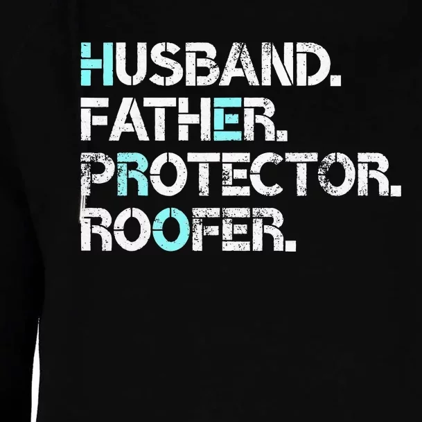 Husband Father Protector Roofer Gift Roofing Contractor Dad Womens Funnel Neck Pullover Hood