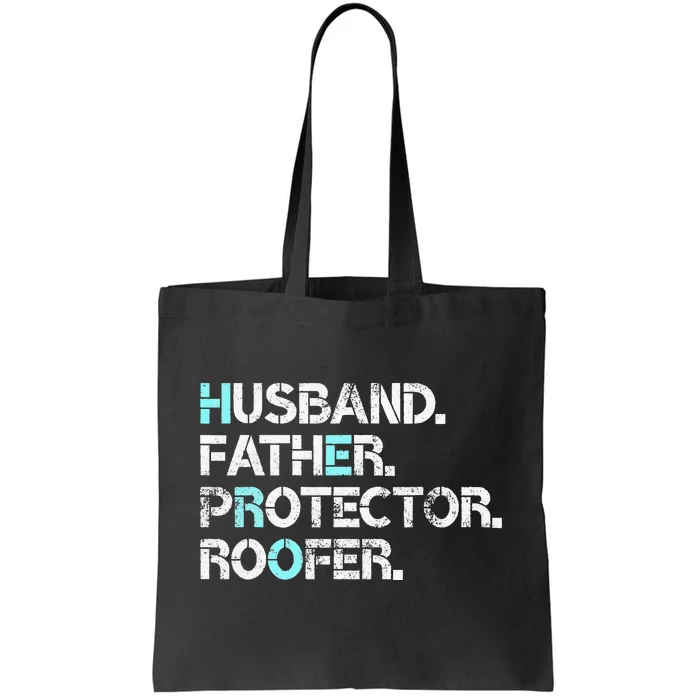 Husband Father Protector Roofer Gift Roofing Contractor Dad Tote Bag