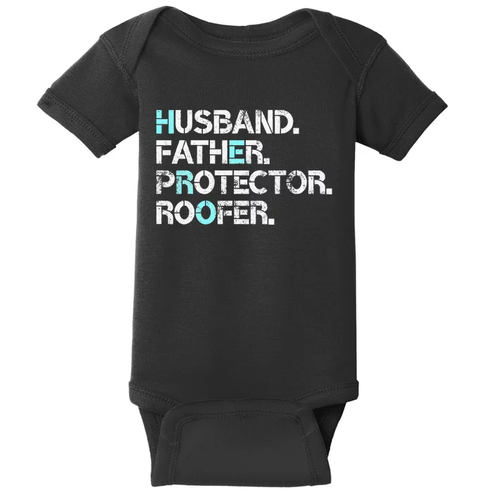 Husband Father Protector Roofer Gift Roofing Contractor Dad Baby Bodysuit