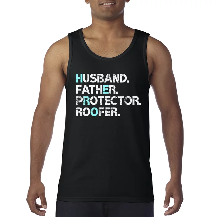 Husband Father Protector Roofer Gift Roofing Contractor Dad Tank Top