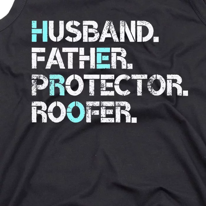 Husband Father Protector Roofer Gift Roofing Contractor Dad Tank Top