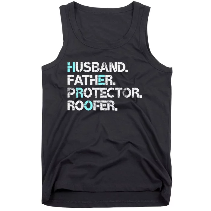 Husband Father Protector Roofer Gift Roofing Contractor Dad Tank Top