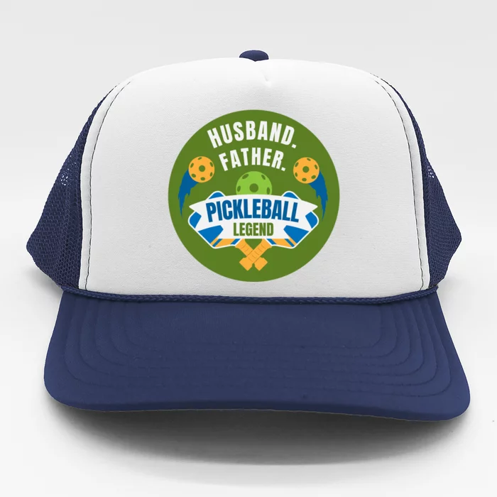 Husband Father Pickleball Legend Fathers Day Funny Dad Funny Gift Trucker Hat