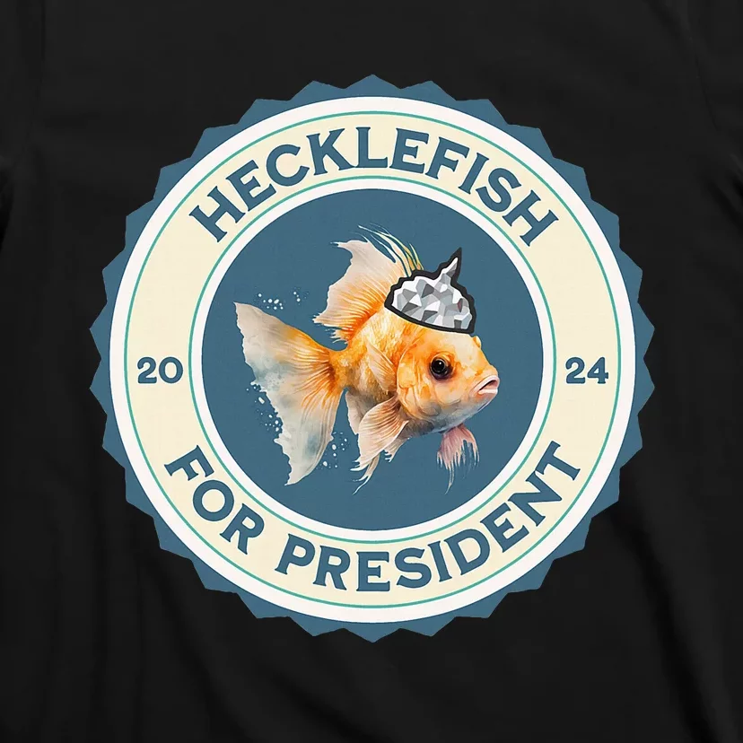 Hecklefish For President 2024 T-Shirt