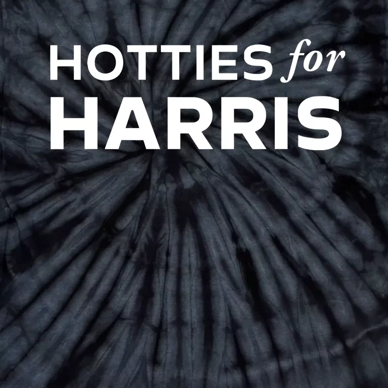 Harris For President Hotties For Harris Tie-Dye T-Shirt