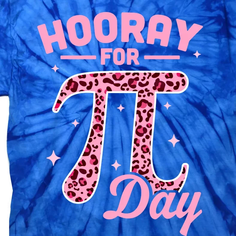 Hooray For Pi Day Funny Math Teachers Leopard Gift Pi Day Gift Tie-Dye T-Shirt