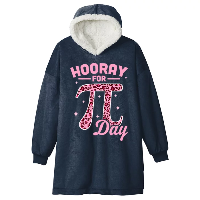 Hooray For Pi Day Funny Math Teachers Leopard Gift Pi Day Gift Hooded Wearable Blanket