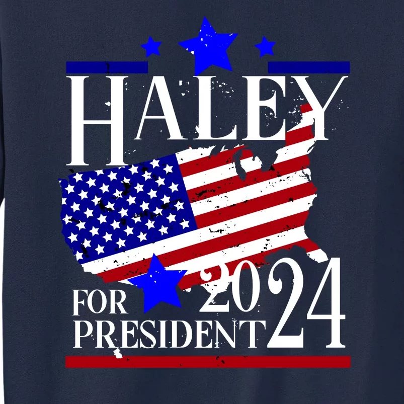 Haley For President 2024 Tall Sweatshirt