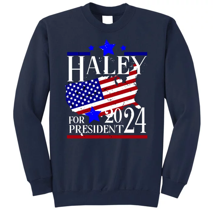 Haley For President 2024 Tall Sweatshirt