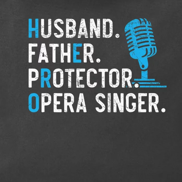 Husband Father Protector Opera Singer Singing Zip Tote Bag