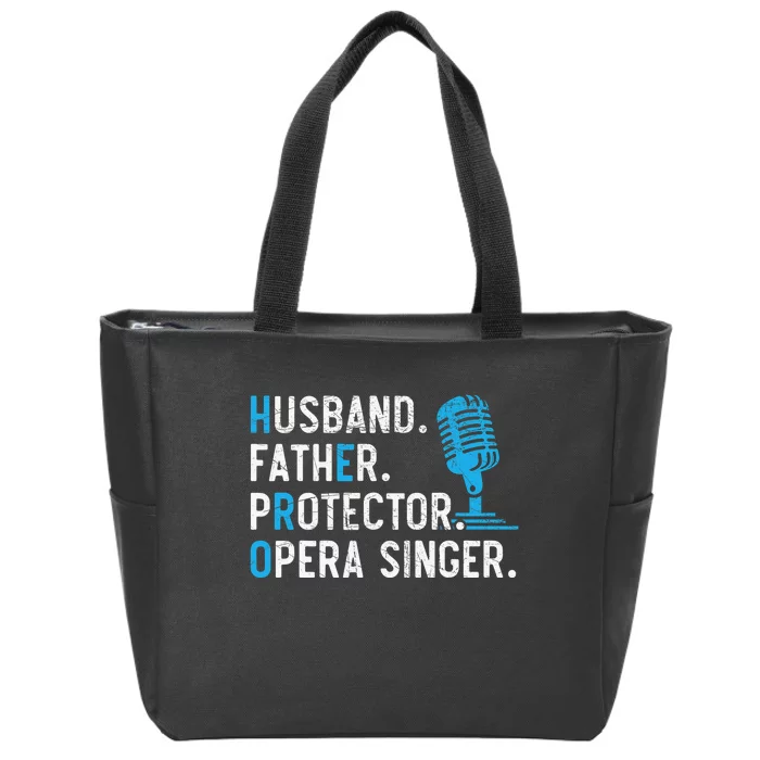 Husband Father Protector Opera Singer Singing Zip Tote Bag