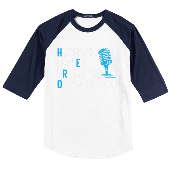 Husband Father Protector Opera Singer Singing Baseball Sleeve Shirt